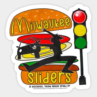 Milwaukee Sliders • In Wisconsin, Yellow Means Speed Up! Sticker